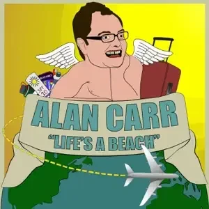 Alan Carr - Life's A Beach podcast cover