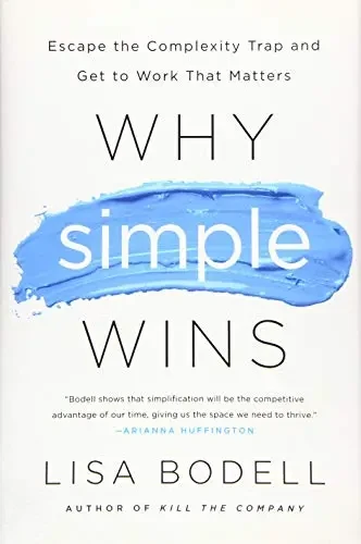 Lisa Bodell - Why Simple Wins book cover