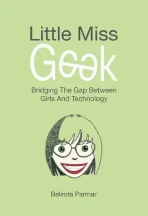 Belinda Parmar - Little Miss Geek book cover