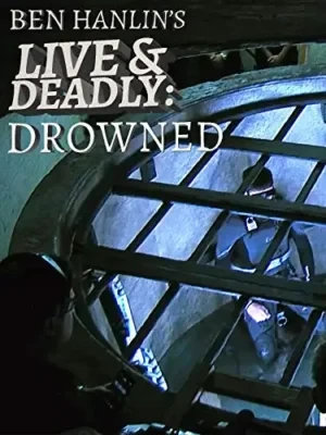 Ben Hanlin - Ben Hanlin's Live & Deadly: Drowned book cover