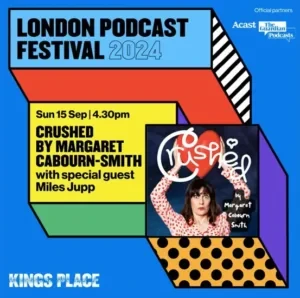 Miles Jupp - London Podcast Festival, Crushed podcast cover