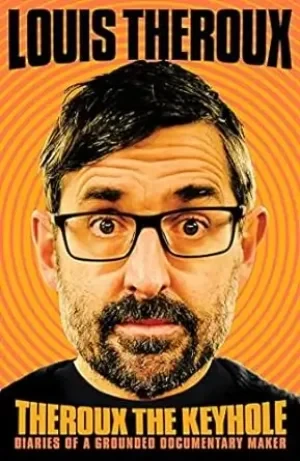 Louis Theroux - Theroux The Keyhole book cover