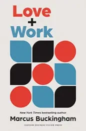 Marcus Buckingham - Love And Work book cover
