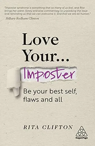 Rita Clifton - Love Your Imposter: Be Your Best Self, Flaws and All book cover