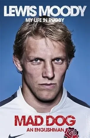 Lewis Moody - Mad Dog - An Englishman: My Life In Rugby book cover
