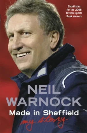 Neil Warnock - Made In Sheffield book cover