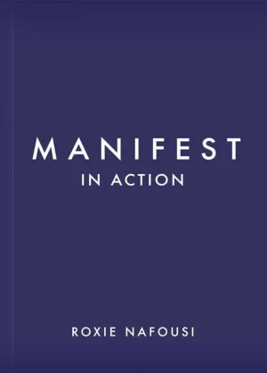 Roxie Nafousi - Manifest In Action book cover