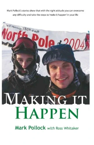 Mark Pollock - Making It Happen book cover