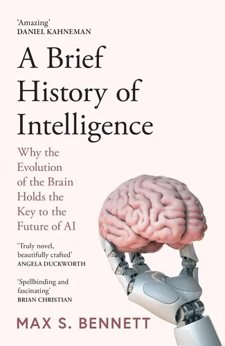 Max Bennett - A Brief History of Intelligence book cover