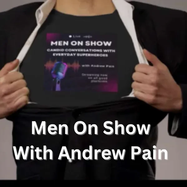 Andrew Pain - Men On Show podcast cover