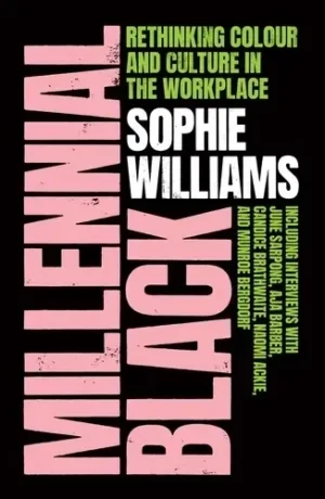 Millennial Black: Rethinking Colour And Culture In The Workplace