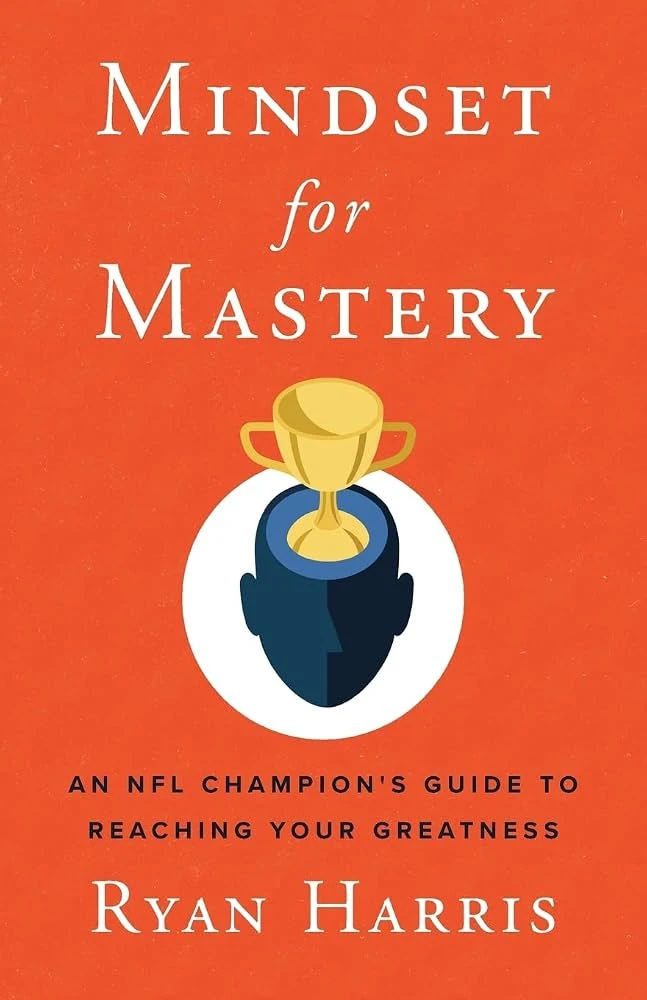 Ryan Harris - Mindset For Mastery book cover