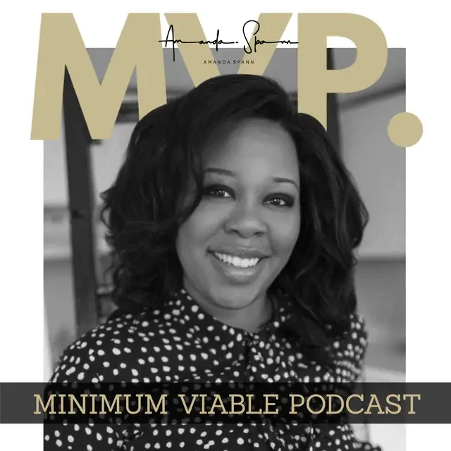 Amanda Spann - MVP: Minimum Viable podcast cover