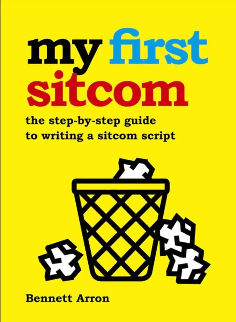 Bennett Arron - My First Sitcom book cover