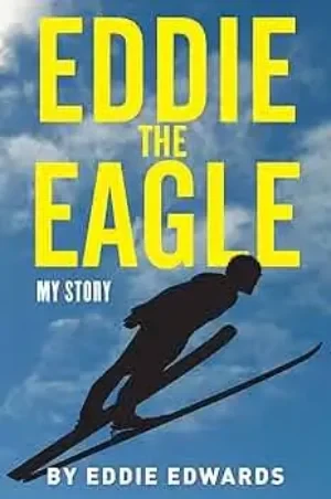 Eddie Edwards - Eddie The Eagle: My Story book cover