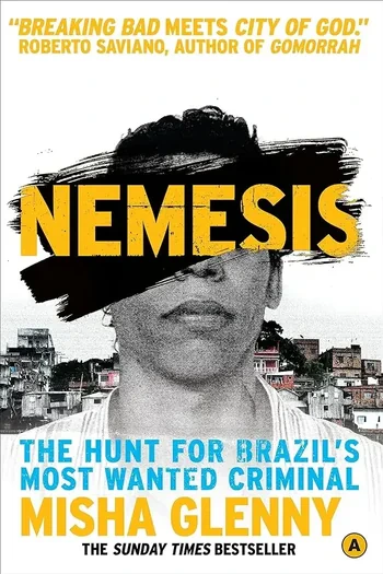 Misha Glenny - Nemesis: One Man And The Battle For Rio book cover