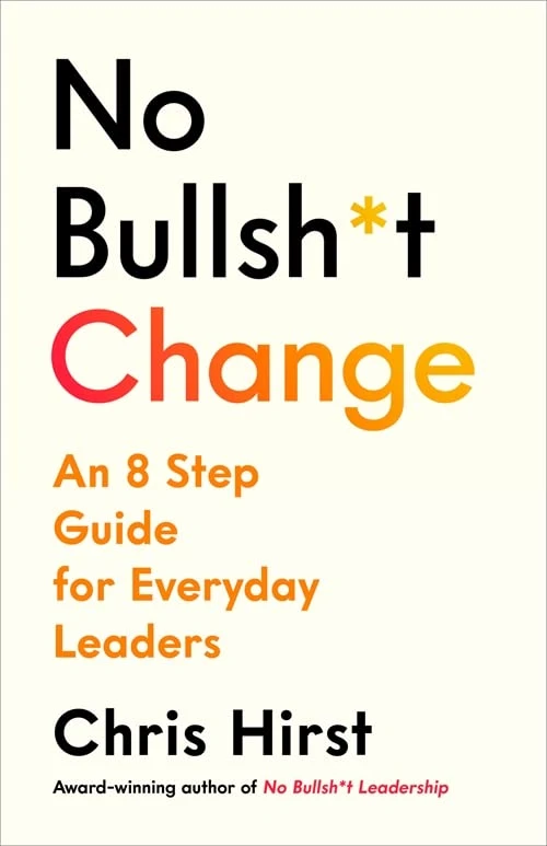 Chris Hirst - No Bullsh*t Change book cover