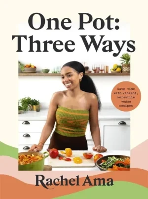 Rachel Ama - One Pot: Three Ways book cover