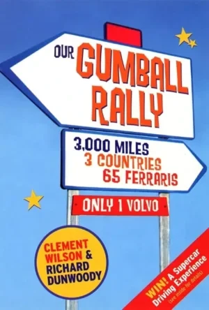 Richard Dunwoody - Our Gumball Rally: 3000 Miles, 3 Countries, 65 Ferraris, Only 1 Volvo book cover