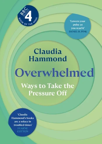 Claudia Hammond - Overwhelmed book cover