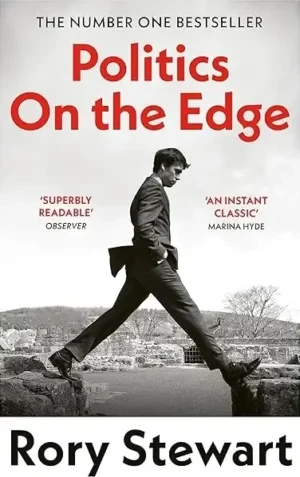 Rory Stewart - Politics On The Edge book cover