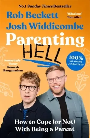 Rob Beckett - Parenting Hell: How To Cope (Or Not) With Being A Parent book cover
