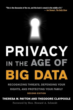 Theresa Payton - Privacy in the Age of Big Data book cover