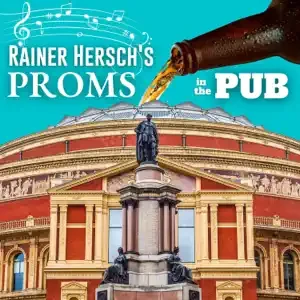 Rainer Hersch - Rainer Hersch's Proms in the Pub podcast cover