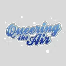 Owin Pierson - Queering the Air Podcast: Be the Change You Want to See podcast cover