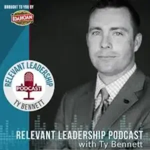 Ty Bennett - The Relevant Leadership podcast cover
