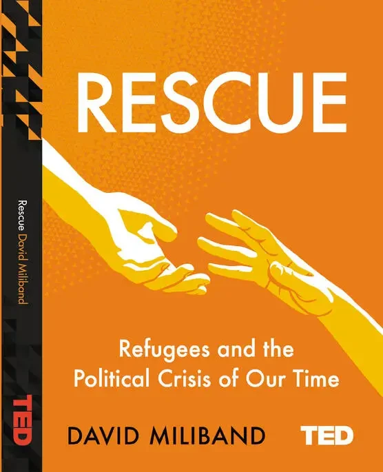 Rescue: Refugees And The Political Crisis Of Our Time