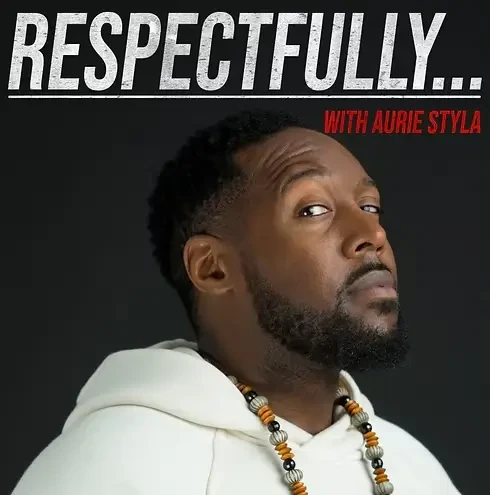 Aurie Styla - Respectfully... podcast cover