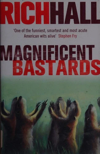Rich Hall - Magnificent Bastards book cover