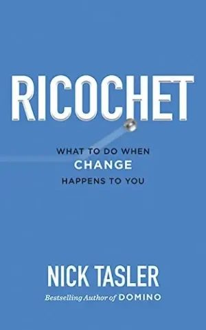 Nick Tasler - Ricochet: What To Do When Change Happens To You book cover