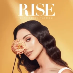 Roxie Nafousi - RISE podcast cover