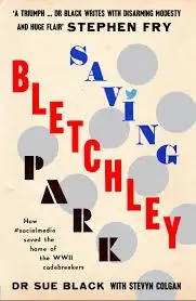 Sue Black - Saving Bletchley Park book cover