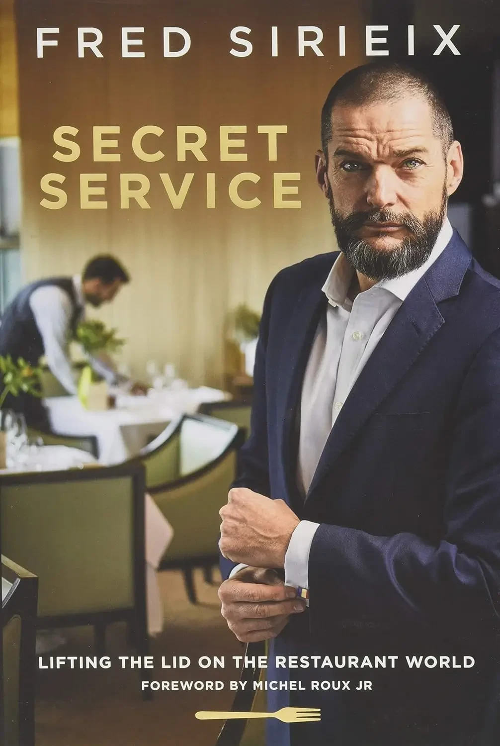 Fred Sirieix - Secret Service: Lifting The Lid On The Restaurant World book cover