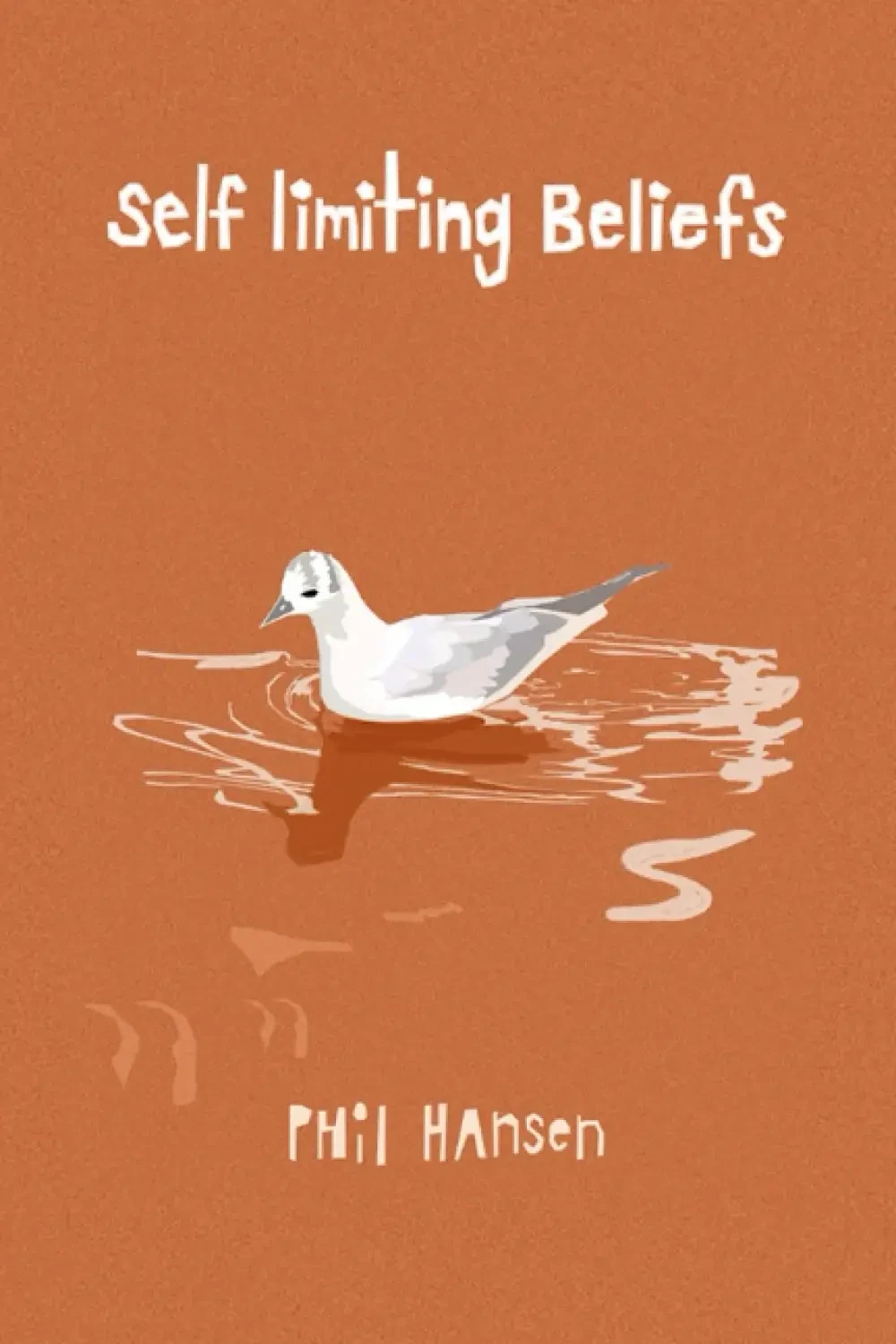 Phil Hansen - Self Limiting Beliefs book cover