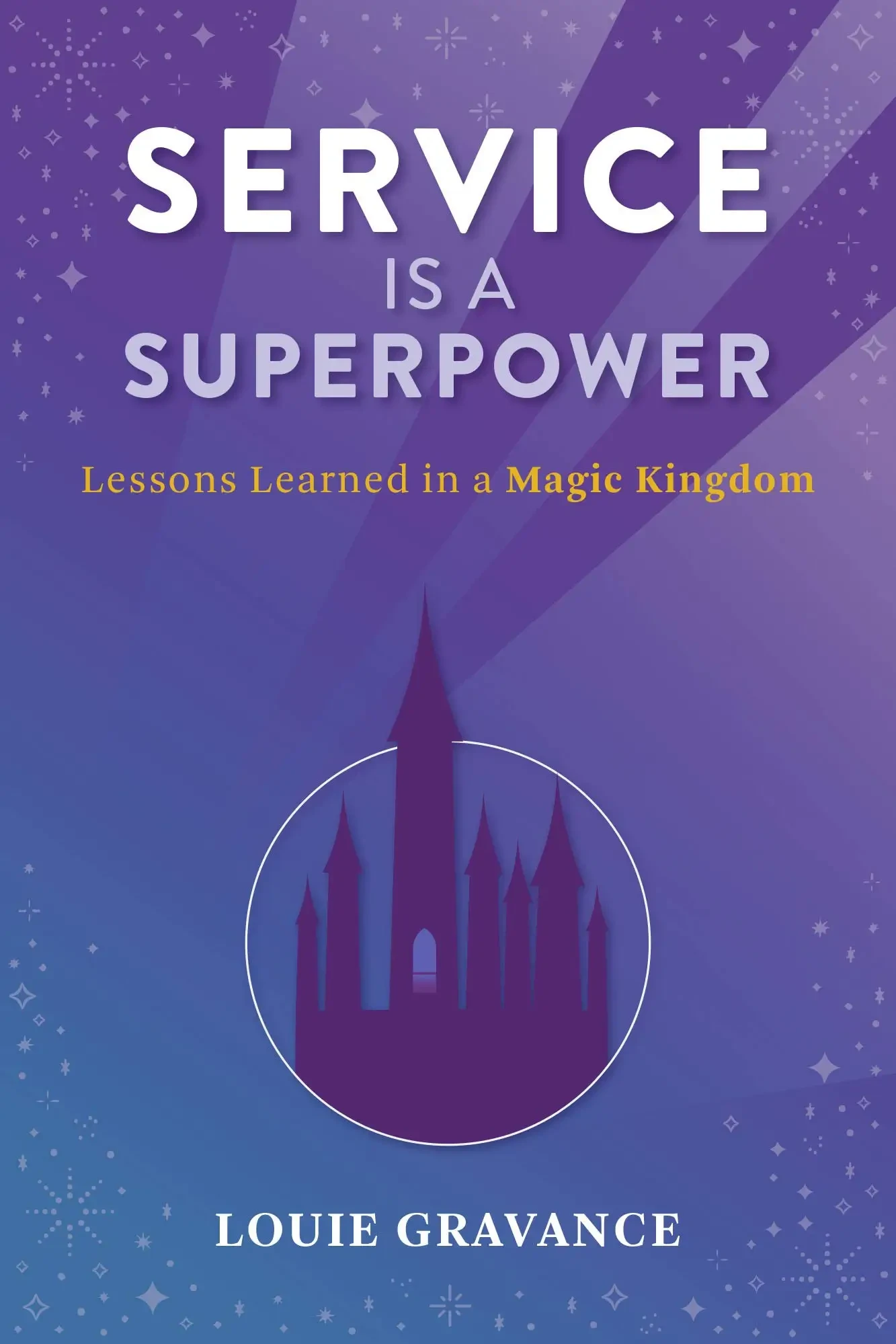 Louie Gravance - Service Is A Superpower book cover