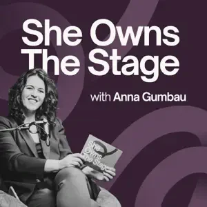 Anna Gumbau - She Owns the Stage podcast cover