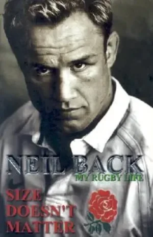 Neil Back - Size Doesn't Matter: My Rugby Life book cover