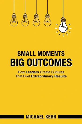 Small Moments, Big Outcomes