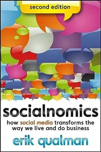 Erik Qualman - Socialnomics: How Social Media Transforms The Way We Live And Do Business book cover