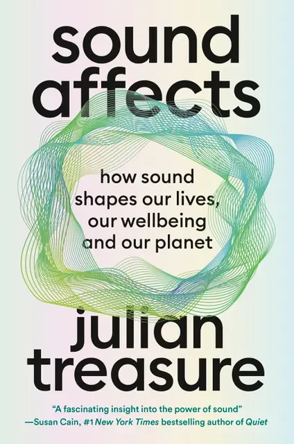 Julian Treasure - Sound Affects book cover