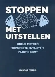 Isabelle Feteris - Stoppen Met Uitstellen book cover