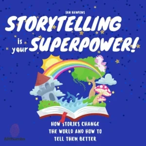 Ian Hawkins - Storytelling Is Your Superpower book cover