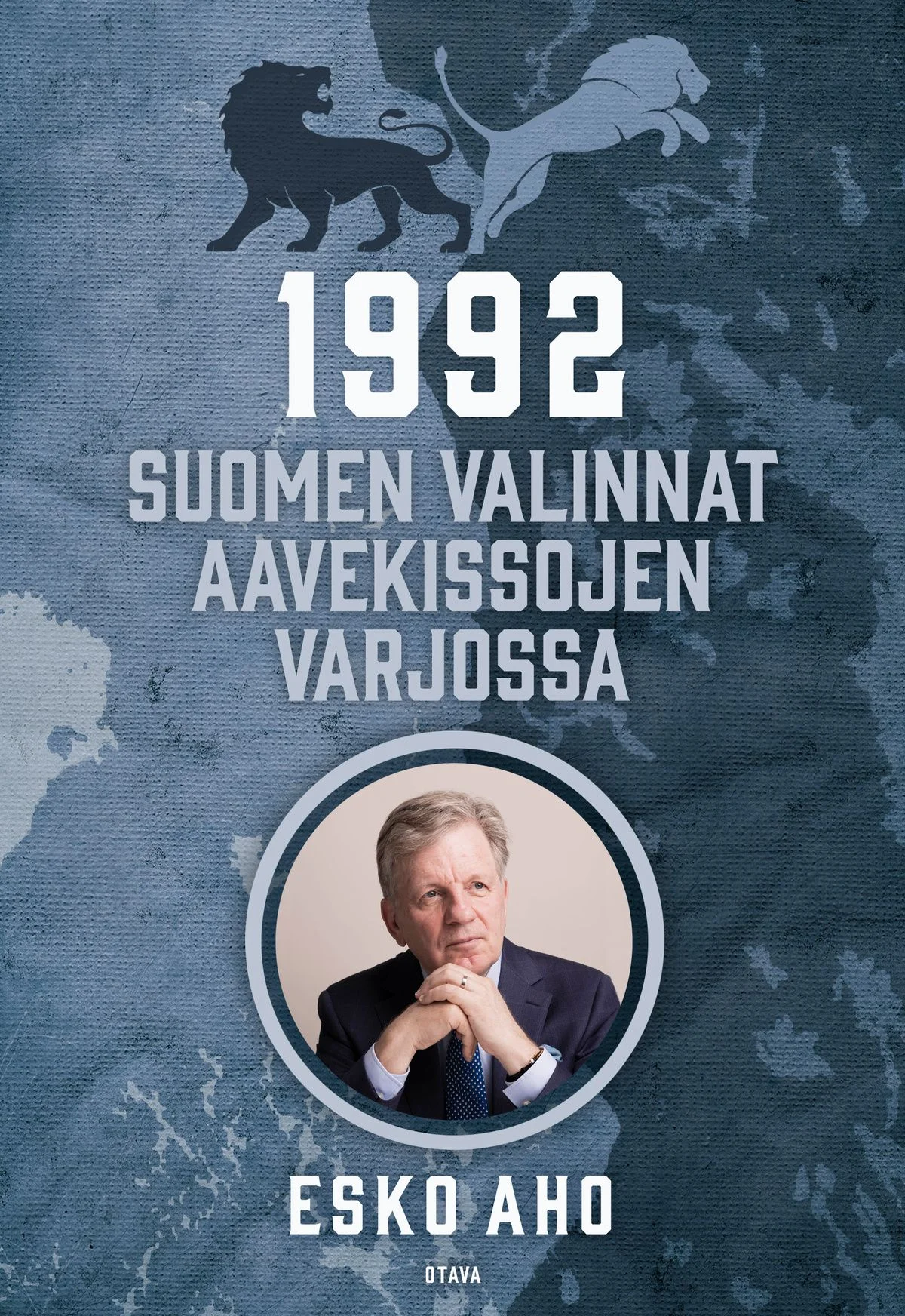 Esko Aho - 1992: Suomen valinnat aavekissojen varjossa book cover