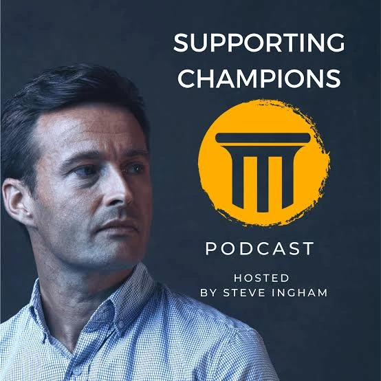 Podcast cover: Supporting Champions with Steve Ingham