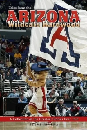 Steve Kerr - Tales From The Arizona Wildcats Hardwood book cover