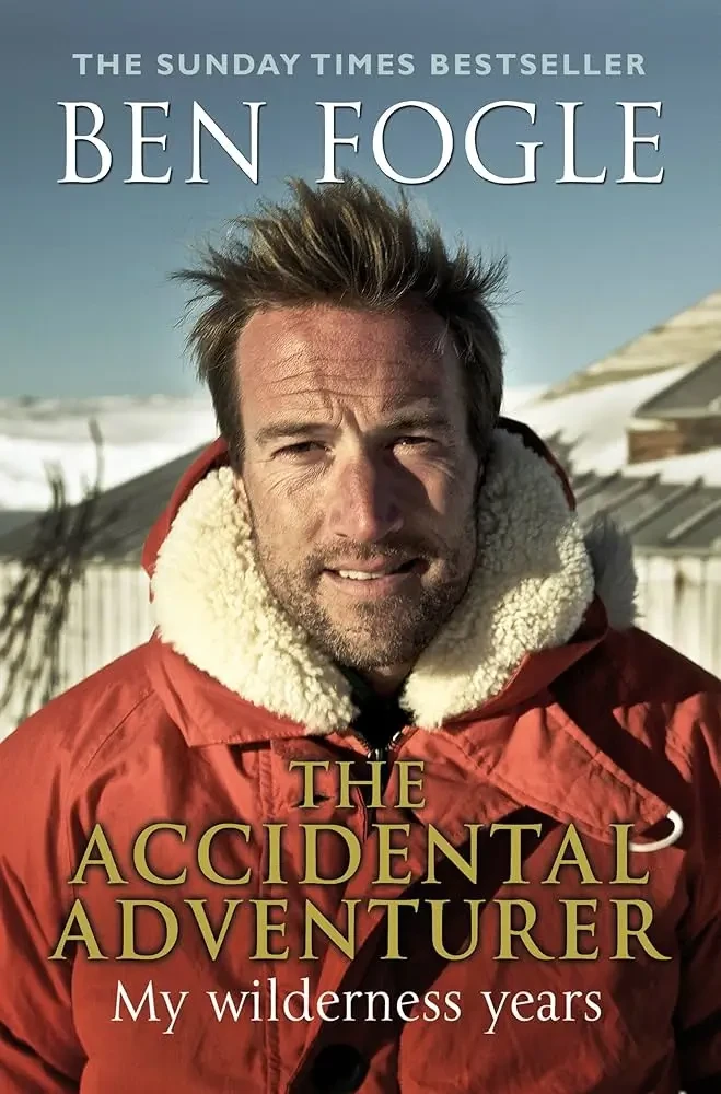 Ben Fogle - The Accidental Adventurer book cover